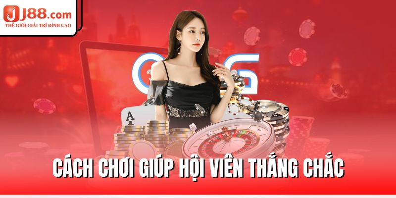 cach-choi-giup-hoi-vien-thang-chac