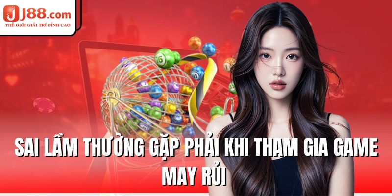 sai-lam-thuong-gap-phai-khi-tham-gia-game-may-rui,jpg