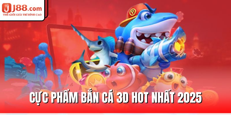 Bắn Cá 3D – Đắm Chìm Trong Đại Dương Sống Động 1 cuc-pham-ban-ca-3d-hot-nhat-2025